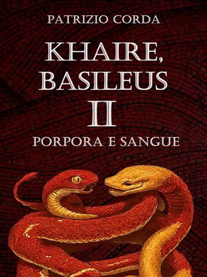 cover image of Khaire, Basileus. Porpora e Sangue